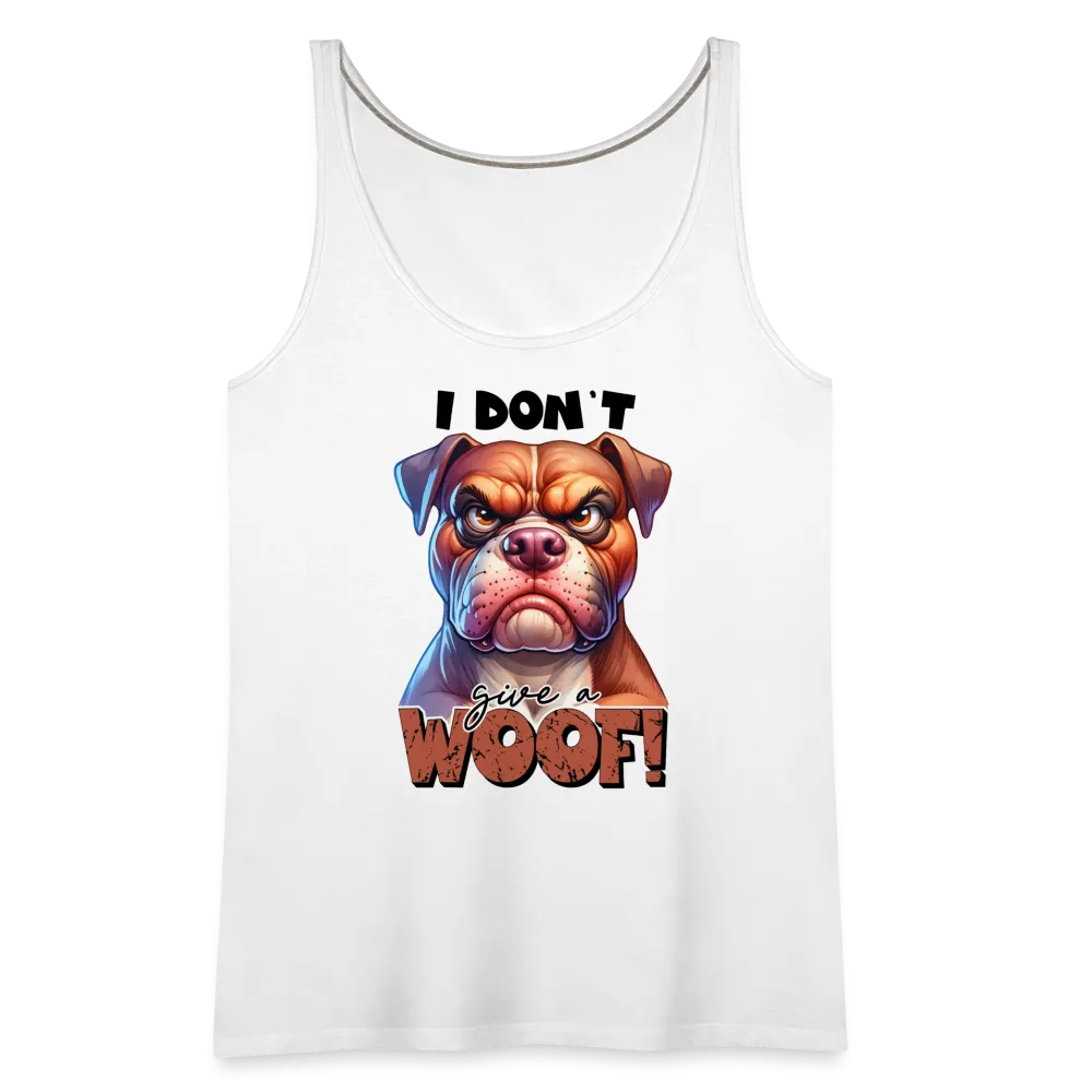 I Don't Give a Woof (Grump Dog with Attitude) Women’s Premium Tank Top