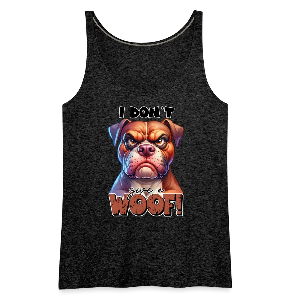 I Don't Give a Woof (Grump Dog with Attitude) Women’s Premium Tank Top